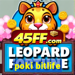 poki bitlife